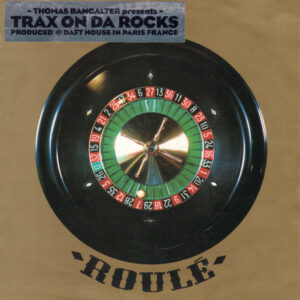 Thomas Bangalter - Trax On Da Rocks Thomas Bangalter - Trax On Da Rocks